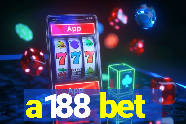 a188 bet